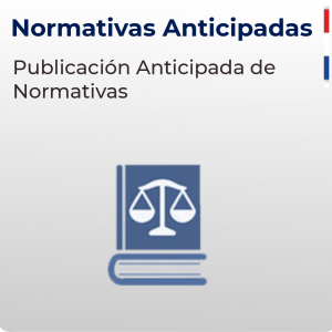 PUBLICACIÓN ANTICIPADA DE NORMATIVAS